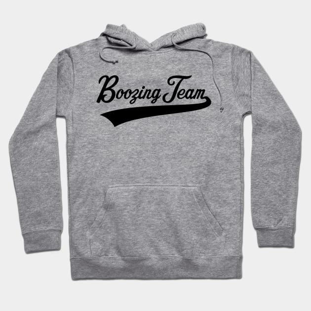 Boozing Team Lettering (Beer / Alcohol / Black) Hoodie by MrFaulbaum